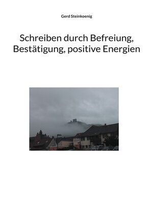cover image of Schreiben durch Befreiung, Bestätigung, positive Energien